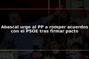 Abascal urge al PP a romper acuerdos con el PSOE tras firmar pacto