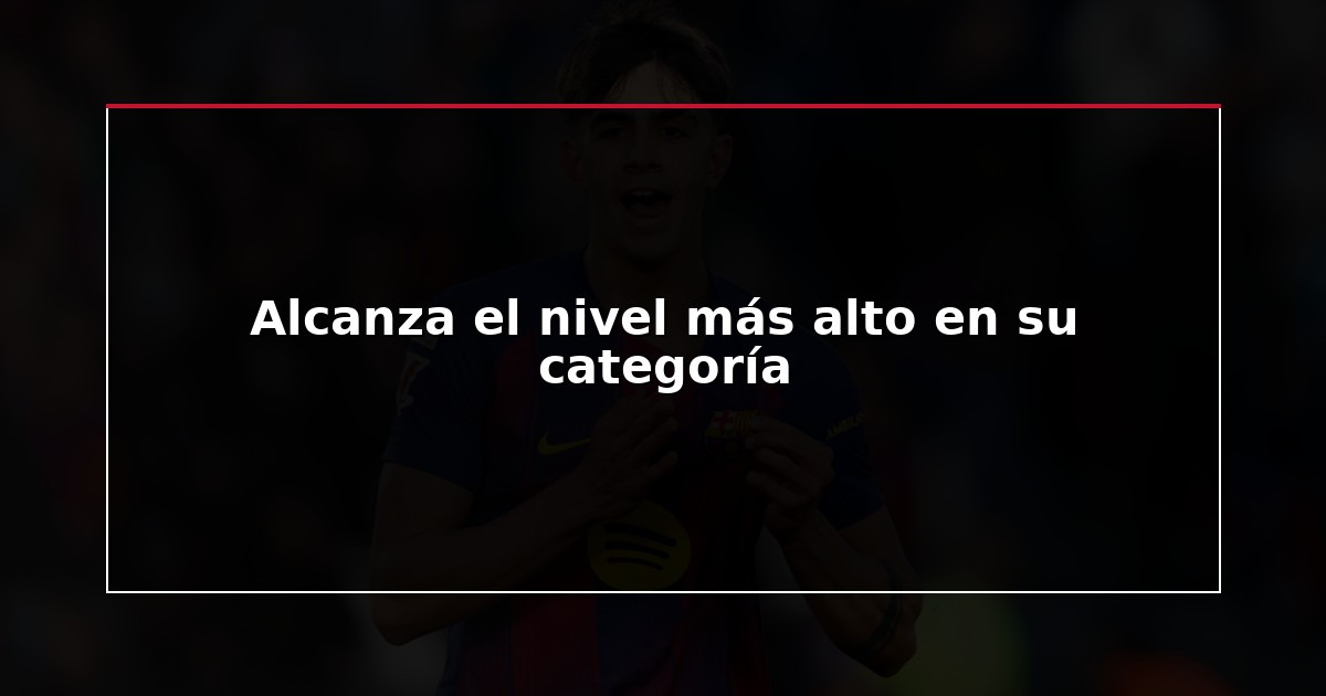 Alcanza el nivel más alto en su categoría