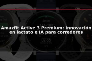 Amazfit Active 3 Premium: Innovación en lactato e IA para corredores