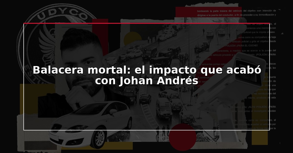 Balacera mortal: el impacto que acabó con Johan Andrés