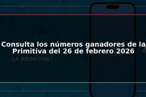 Consulta los números ganadores de la Primitiva del 26 de febrero 2026