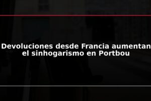 Devoluciones desde Francia aumentan el sinhogarismo en Portbou