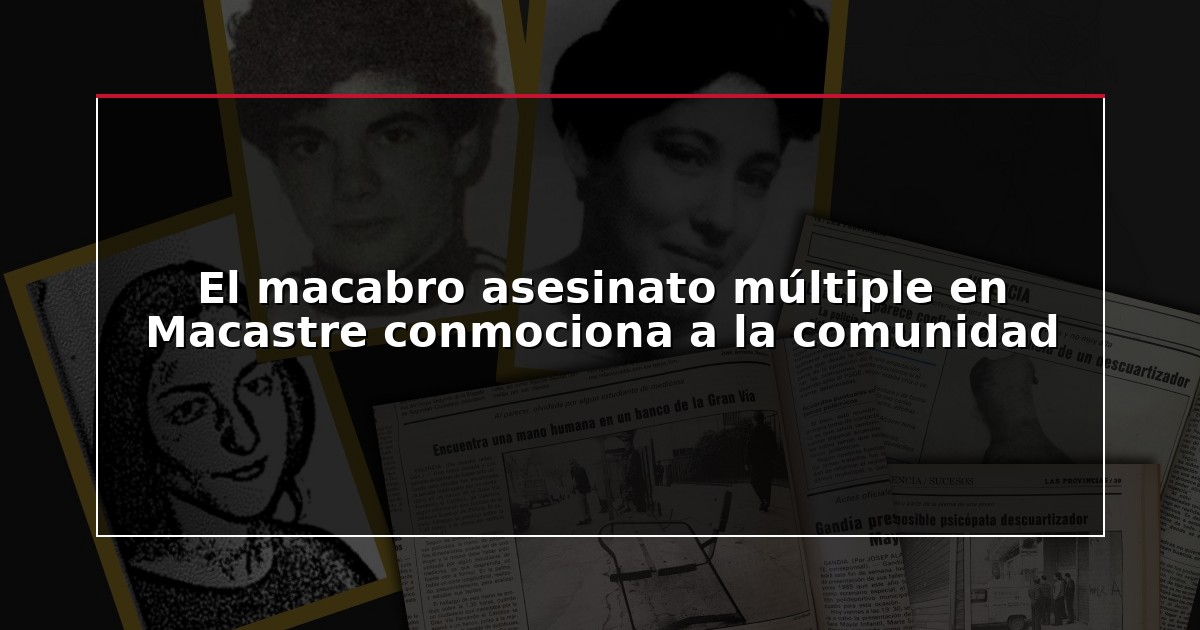 El macabro asesinato múltiple en Macastre conmociona a la comunidad