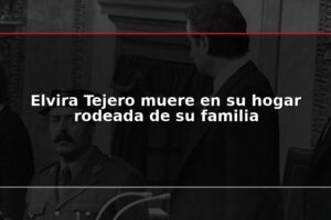 Elvira Tejero muere en su hogar rodeada de su familia