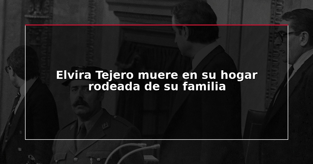 Elvira Tejero muere en su hogar rodeada de su familia