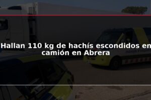 Hallan 110 kg de hachís escondidos en camión en Abrera