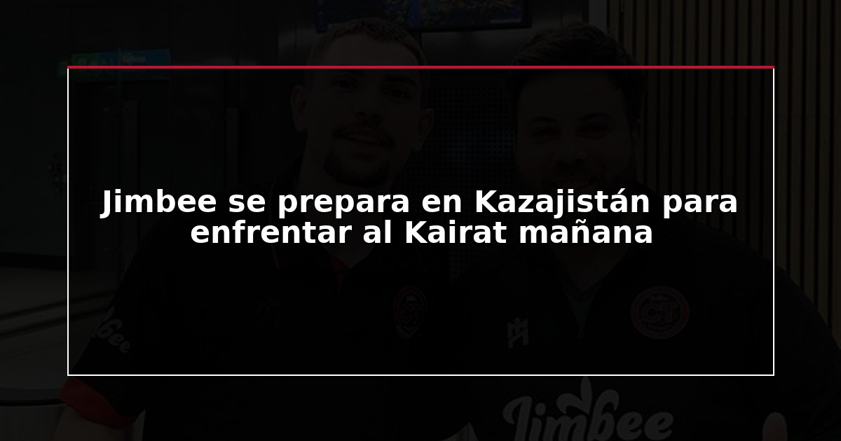 Jimbee se prepara en Kazajistán para enfrentar al Kairat mañana