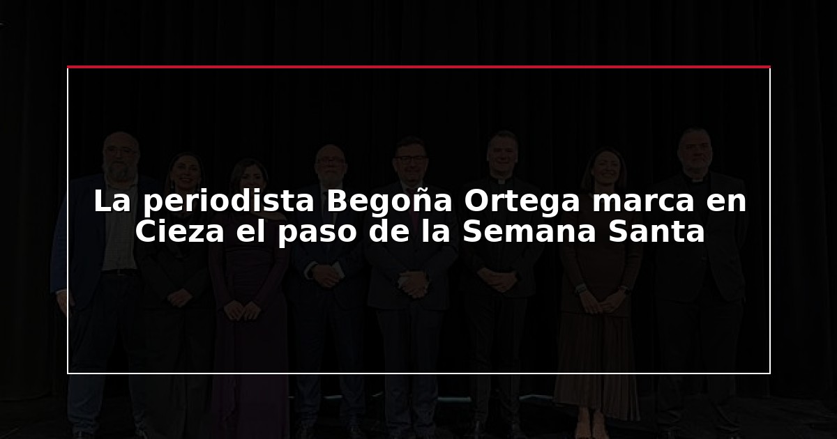 La periodista Begoña Ortega marca en Cieza el paso de la Semana Santa