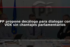 PP propone decálogo para dialogar con VOX sin chantajes parlamentarios