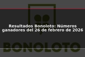 Resultados Bonoloto: Números ganadores del 26 de febrero de 2026