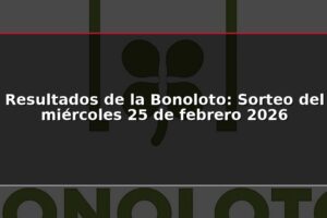 Resultados de la Bonoloto: Sorteo del miércoles 25 de febrero 2026