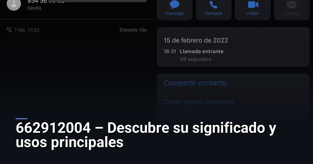 662912004 – ¿Quién te llama desde este número?