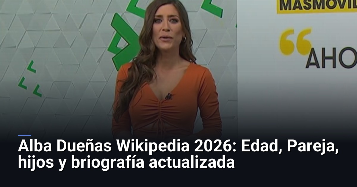 Alba Dueñas Wikipedia 2026: Edad, Pareja, hijos y briografía actualizada