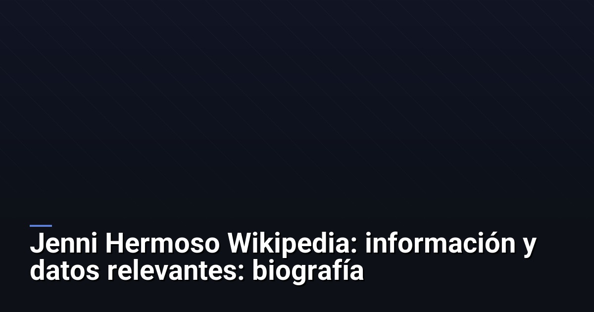 Jenni Hermoso Wikipedia: información y datos relevantes: biografía