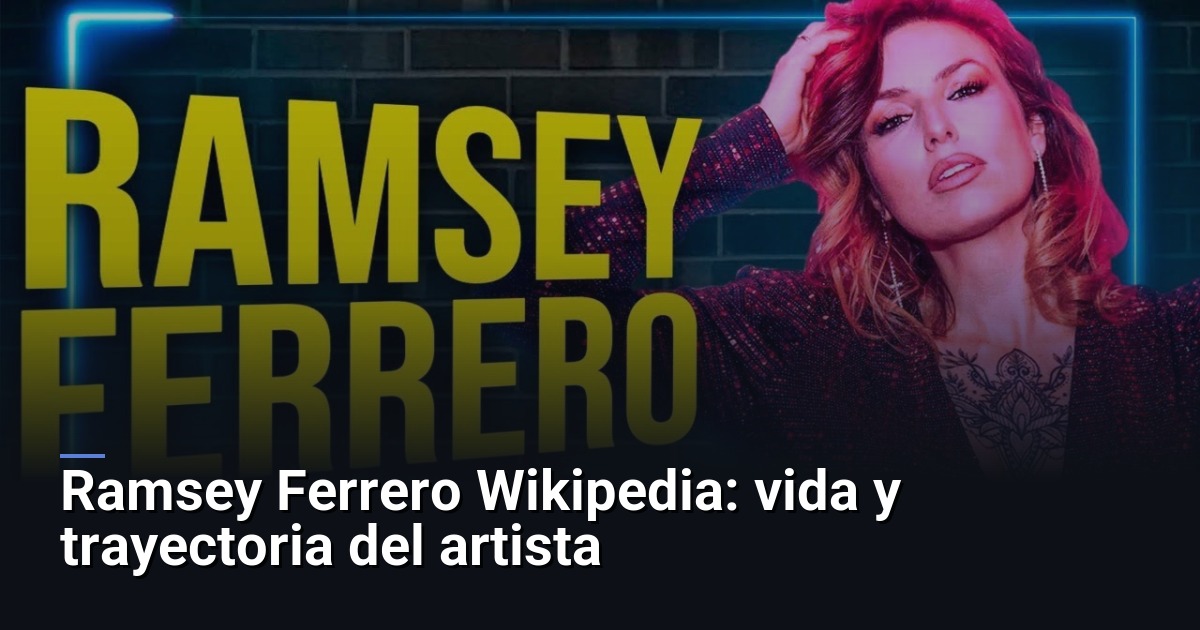 Ramsey Ferrero Wikipedia: Youtuber y Activista Española