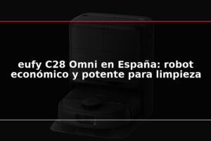 eufy C28 Omni en España: robot económico y potente para limpieza