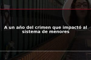 A un año del crimen que impactó al sistema de menores