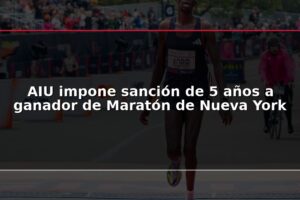 AIU impone sanción de 5 años a ganador de Maratón de Nueva York
