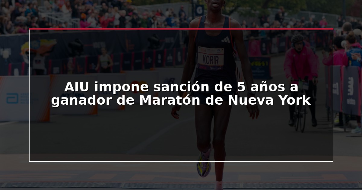 AIU impone sanción de 5 años a ganador de Maratón de Nueva York