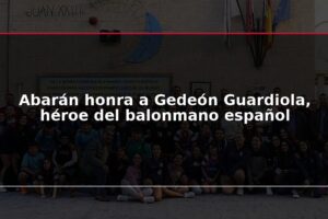 Abarán honra a Gedeón Guardiola, héroe del balonmano español