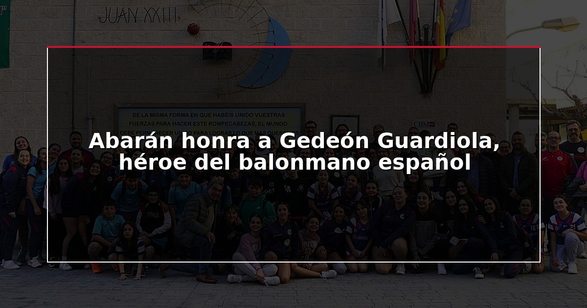 Abarán honra a Gedeón Guardiola, héroe del balonmano español