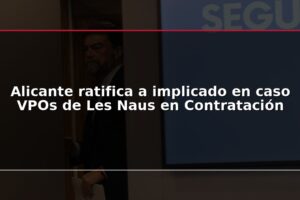 Alicante ratifica a implicado en caso VPOs de Les Naus en Contratación