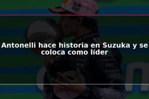 Antonelli hace historia en Suzuka y se coloca como líder