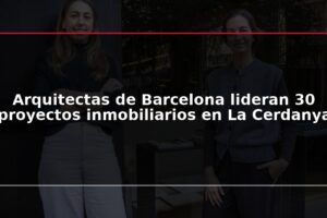 Arquitectas de Barcelona lideran 30 proyectos inmobiliarios en La Cerdanya