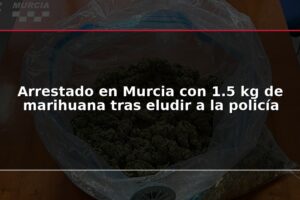 Arrestado en Murcia con 1.5 kg de marihuana tras eludir a la policía