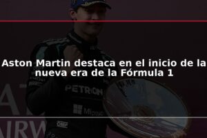 Aston Martin destaca en el inicio de la nueva era de la Fórmula 1