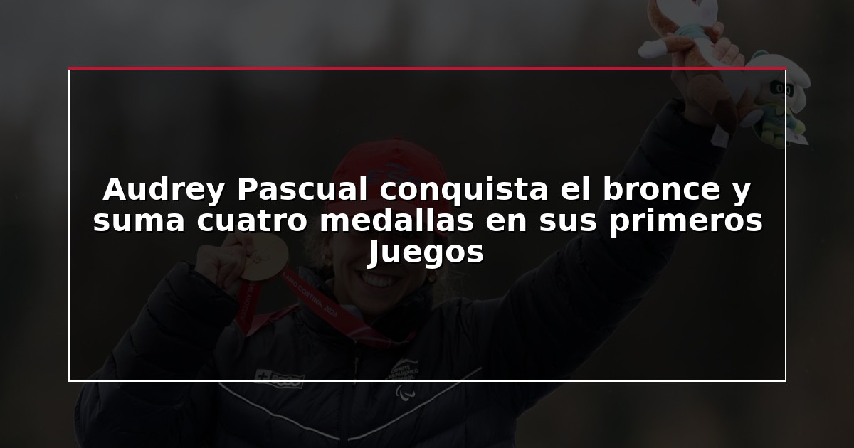Audrey Pascual conquista el bronce y suma cuatro medallas en sus primeros Juegos