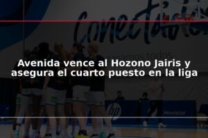 Avenida vence al Hozono Jairis y asegura el cuarto puesto en la liga