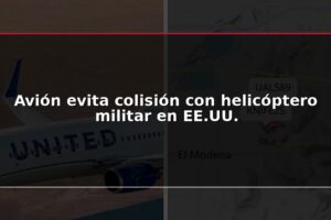 Avión evita colisión con helicóptero militar en EE.UU.