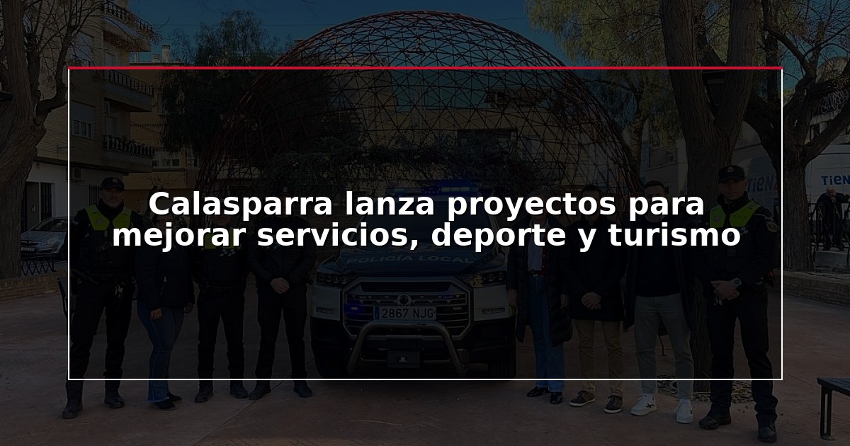 Calasparra lanza proyectos para mejorar servicios, deporte y turismo