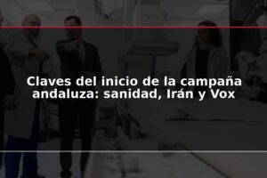Claves del inicio de la campaña andaluza: sanidad, Irán y Vox