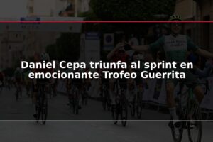 Daniel Cepa triunfa al sprint en emocionante Trofeo Guerrita