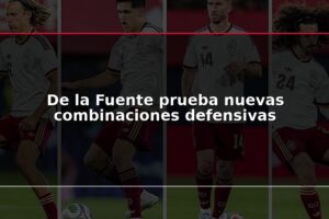 De la Fuente prueba nuevas combinaciones defensivas