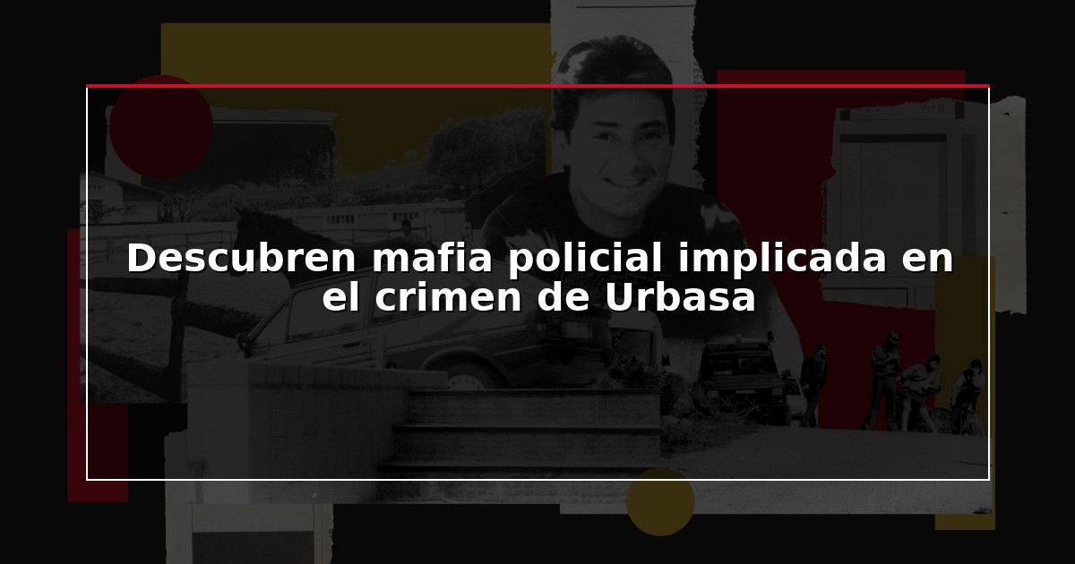 Descubren mafia policial implicada en el crimen de Urbasa
