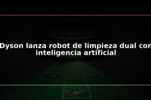 Dyson lanza robot de limpieza dual con inteligencia artificial