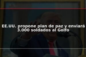 EE.UU. propone plan de paz y enviará 3.000 soldados al Golfo