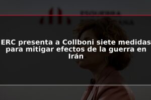 ERC presenta a Collboni siete medidas para mitigar efectos de la guerra en Irán