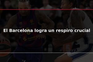 El Barcelona logra un respiro crucial