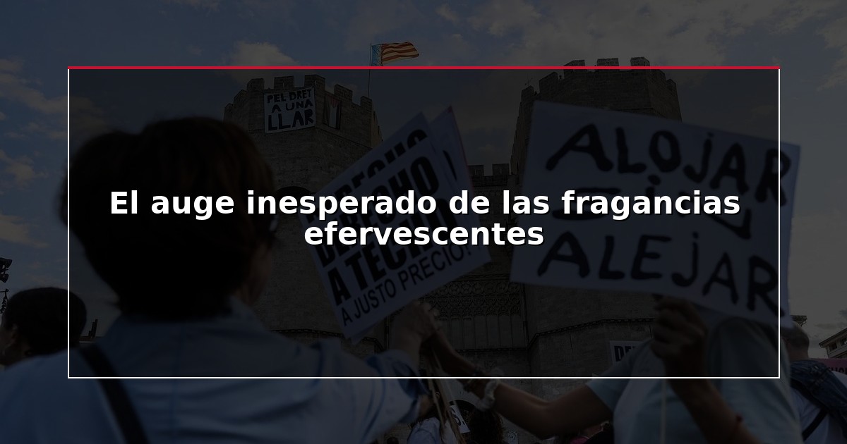 El auge inesperado de las fragancias efervescentes