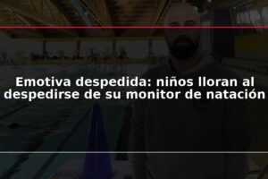 Emotiva despedida: niños lloran al despedirse de su monitor de natación