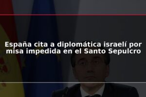 España cita a diplomática israelí por misa impedida en el Santo Sepulcro
