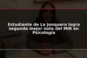 Estudiante de La Jonquera logra segunda mejor nota del MIR en Psicología