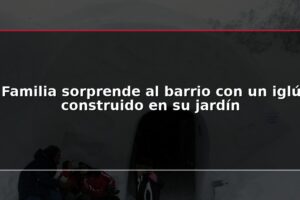 Familia sorprende al barrio con un iglú construido en su jardín