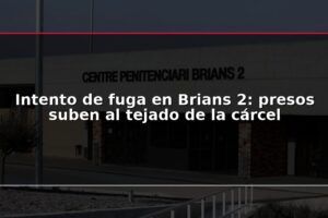 Intento de fuga en Brians 2: presos suben al tejado de la cárcel