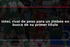 Inter, rival de peso para un Jimbee en busca de su primer título