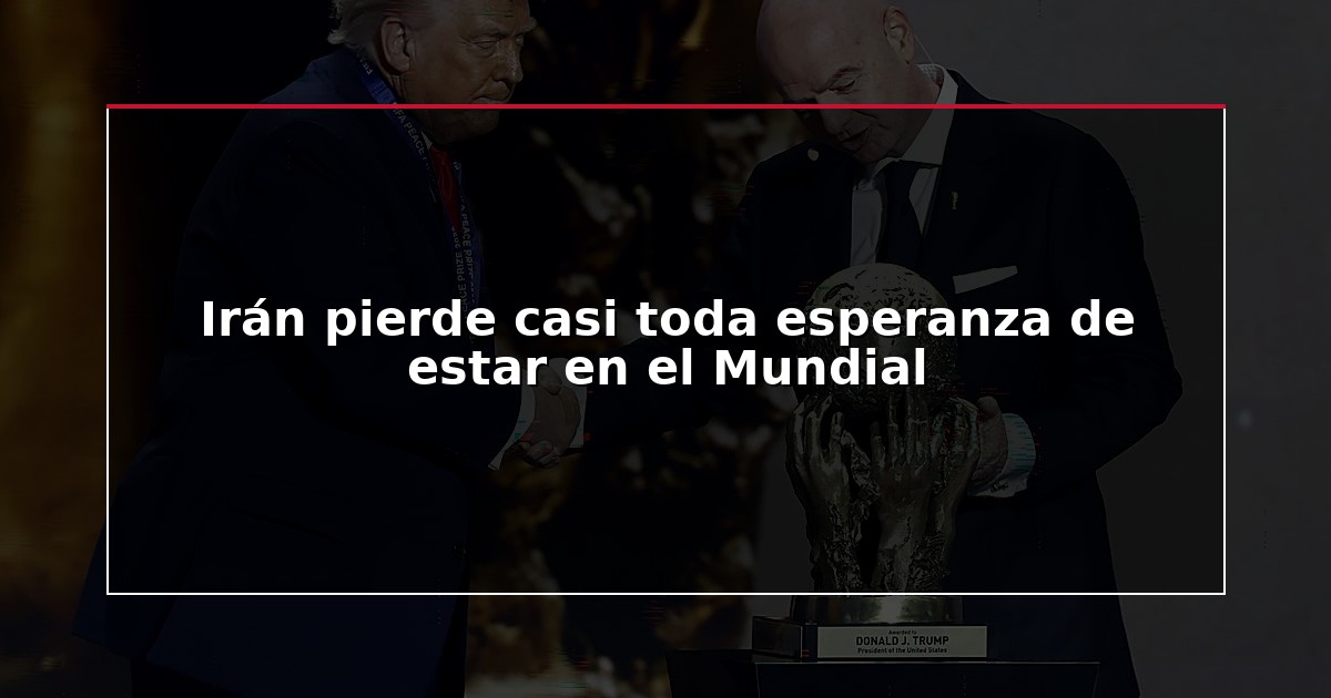 Irán pierde casi toda esperanza de estar en el Mundial